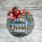 Home Sweet Home Door Hanger - Thin Storm Door Decor -  Mothers Day Gift for Mom - Rustic Door Accessory