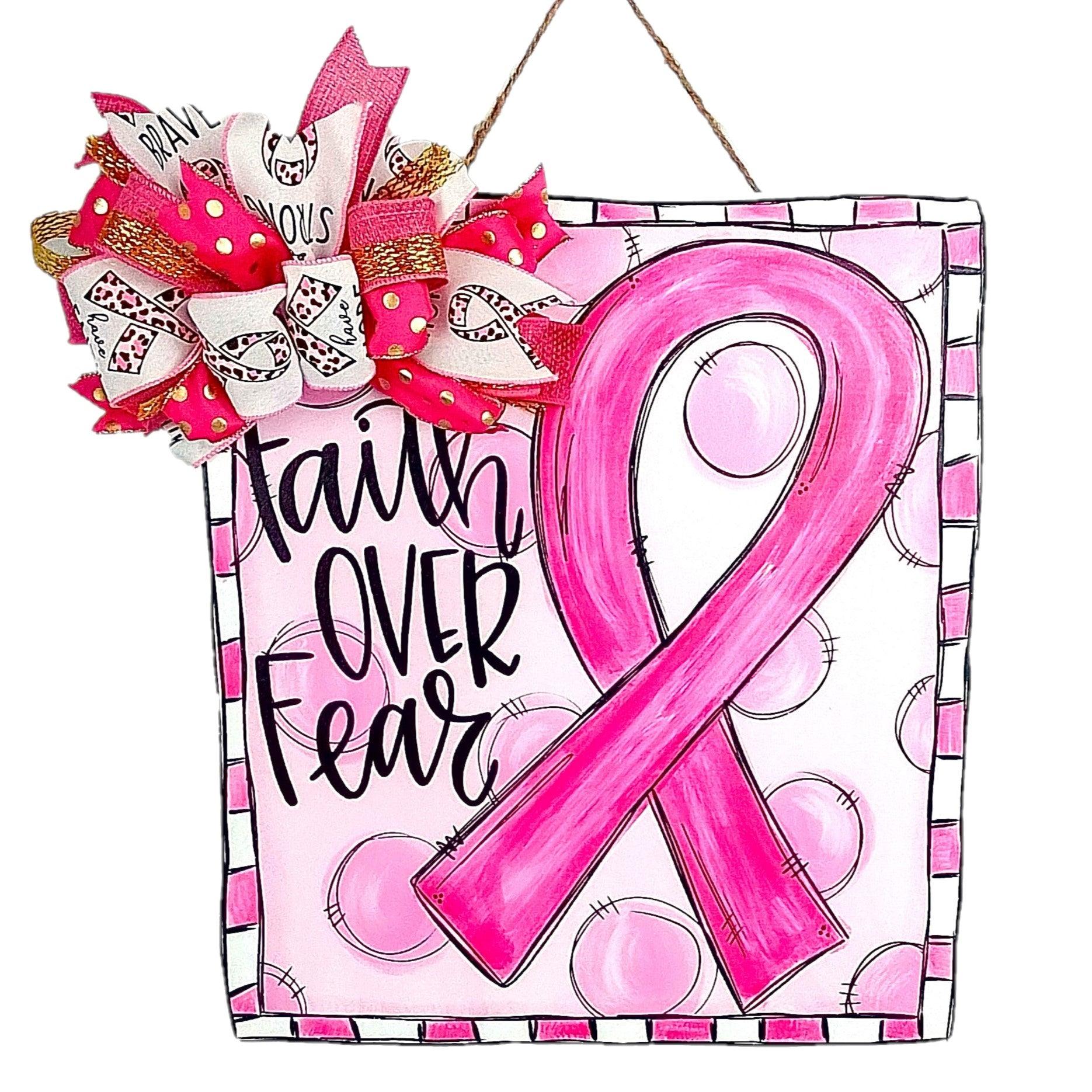 Breast Cancer Awareness Door Hanger, Faith Over Fear - Pink Door Wreaths