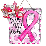 Breast Cancer Awareness Door Hanger, Faith Over Fear - Pink Door Wreaths