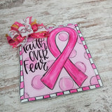Breast Cancer Awareness Door Hanger, Faith Over Fear - Pink Door Wreaths