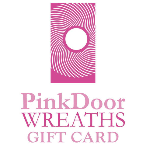 Pink Door Wreaths Gift Card - Pink Door Wreaths