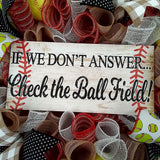 Softball Wreath | If We Don't Answer We're at the Ball Field | Red Black Yellow White - Pink Door Wreaths