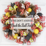 Softball Wreath | If We Don't Answer We're at the Ball Field | Red Black Yellow White - Pink Door Wreaths